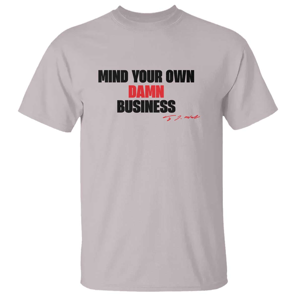Funny Walz T Shirt Mind Your Own Damn Business Signature - Wonder Print Shop