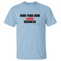 Funny Walz T Shirt Mind Your Own Damn Business Signature - Wonder Print Shop