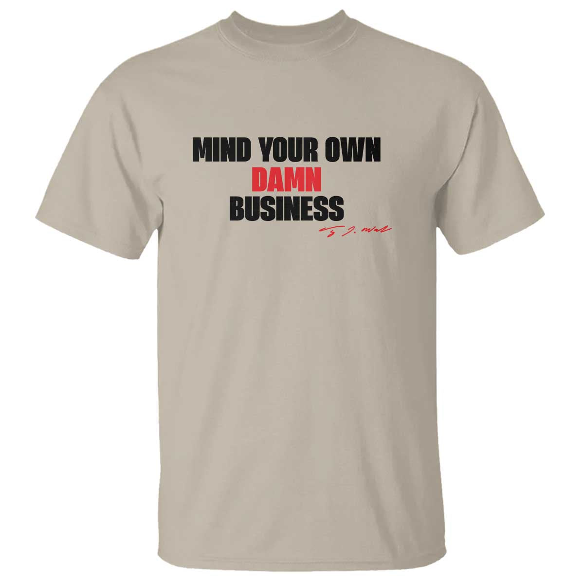 Funny Walz T Shirt Mind Your Own Damn Business Signature - Wonder Print Shop