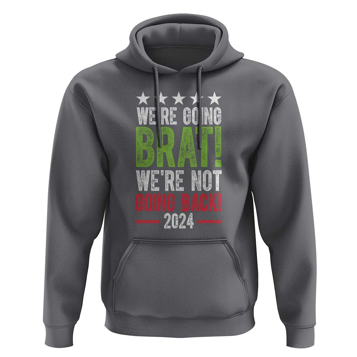 Harris Walz Supporter Hoodie We're Going Brat Not Going Back Star Election 2024 - Wonder Print Shop