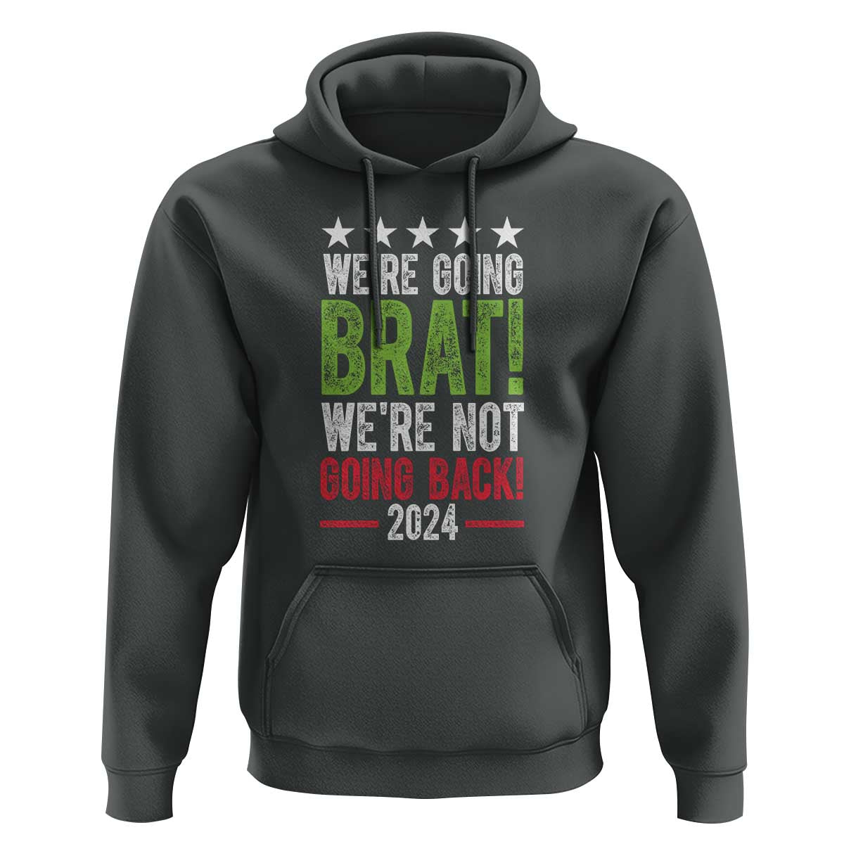 Harris Walz Supporter Hoodie We're Going Brat Not Going Back Star Election 2024 - Wonder Print Shop