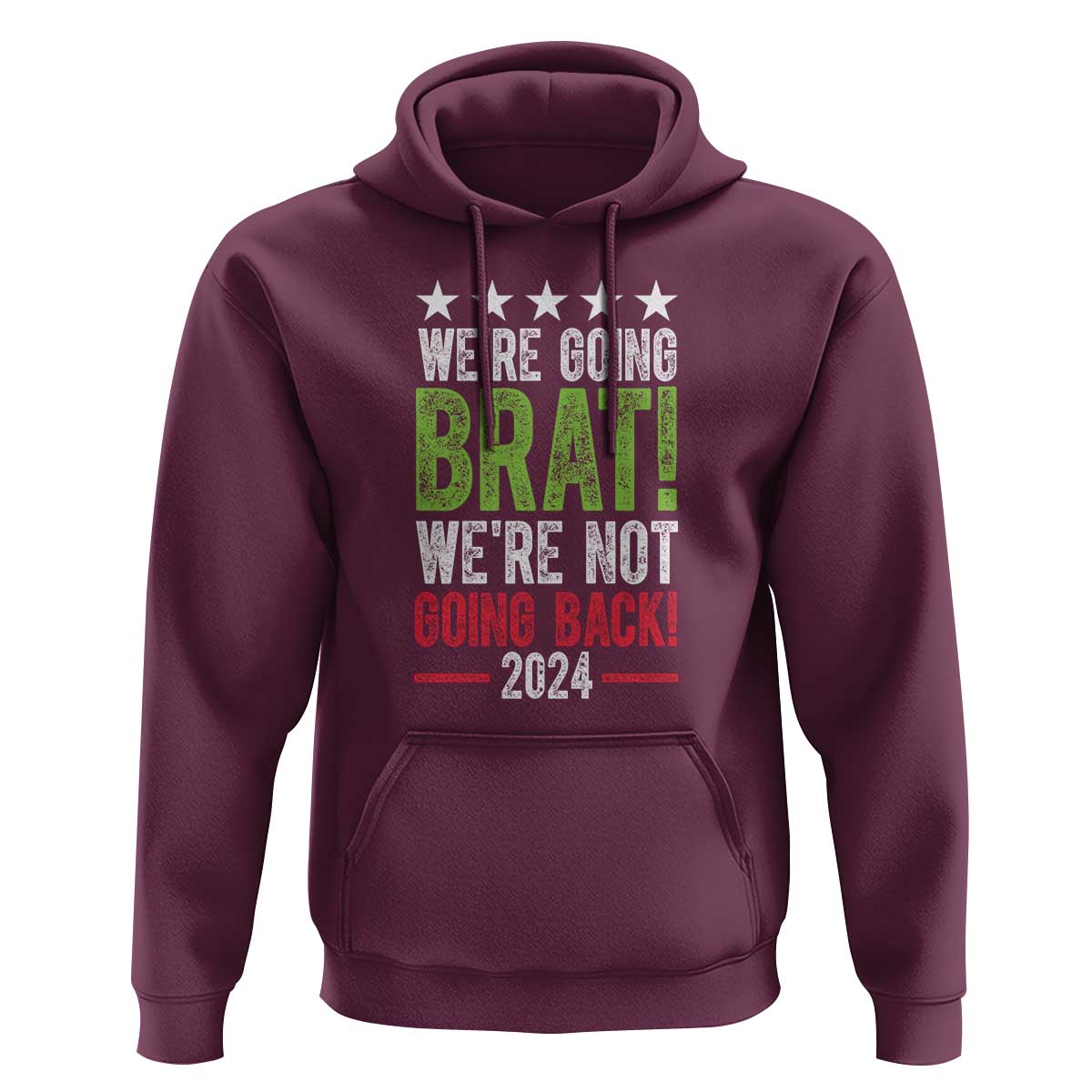 Harris Walz Supporter Hoodie We're Going Brat Not Going Back Star Election 2024 - Wonder Print Shop