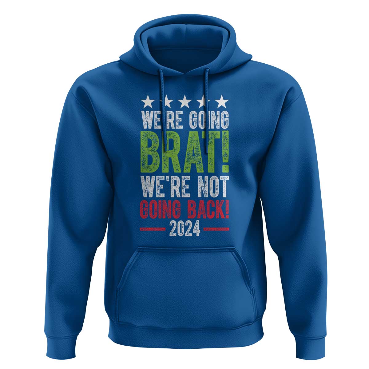 Harris Walz Supporter Hoodie We're Going Brat Not Going Back Star Election 2024 - Wonder Print Shop