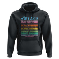 Vote For Human's Rights Hoodie Vote As If Your Skin Is Not White Your Parents Need Medical Care - Wonder Print Shop
