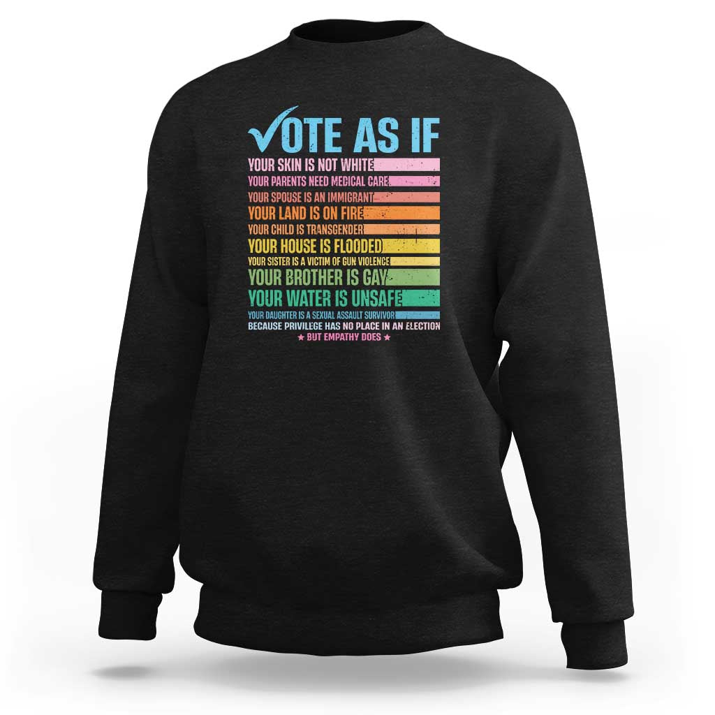 Vote For Human's Rights Sweatshirt Vote As If Your Skin Is Not White Your Parents Need Medical Care - Wonder Print Shop