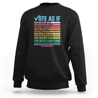 Vote For Human's Rights Sweatshirt Vote As If Your Skin Is Not White Your Parents Need Medical Care - Wonder Print Shop