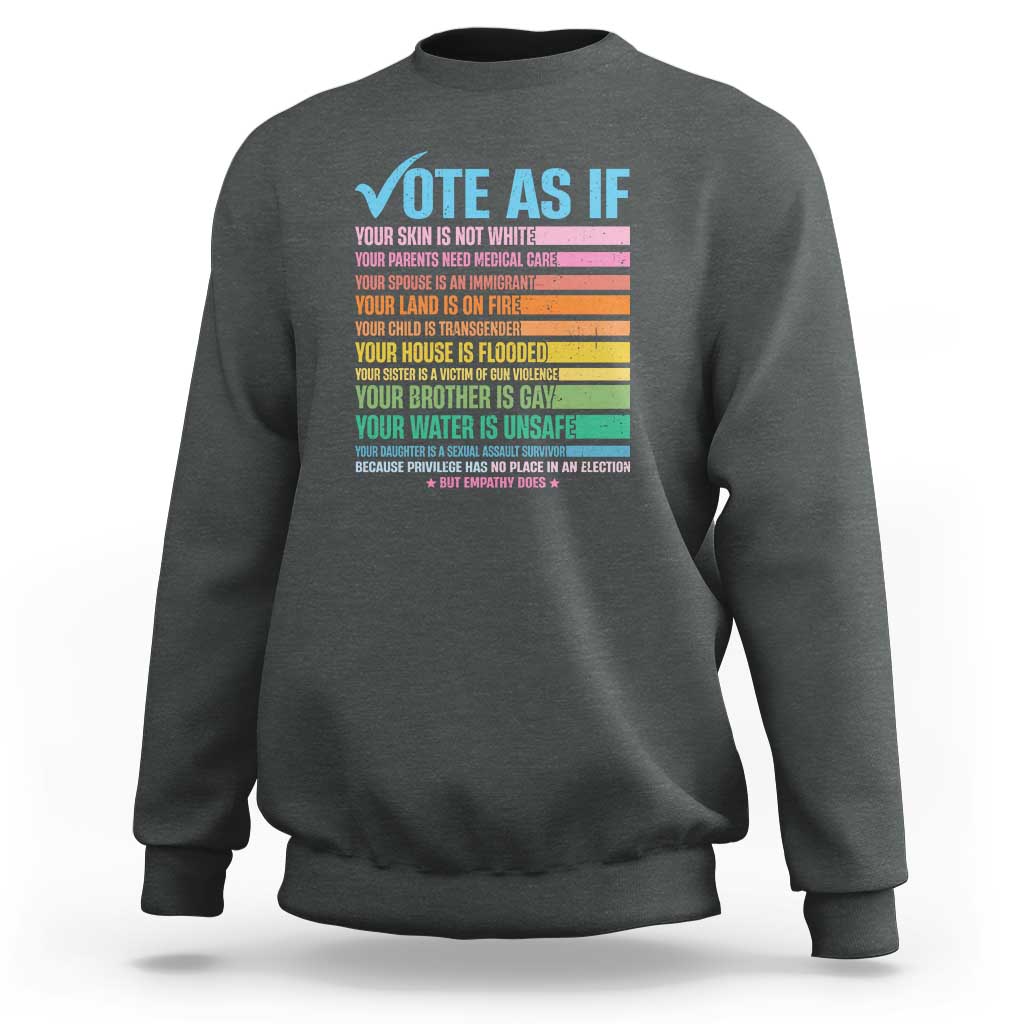 Vote For Human's Rights Sweatshirt Vote As If Your Skin Is Not White Your Parents Need Medical Care - Wonder Print Shop