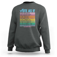 Vote For Human's Rights Sweatshirt Vote As If Your Skin Is Not White Your Parents Need Medical Care - Wonder Print Shop