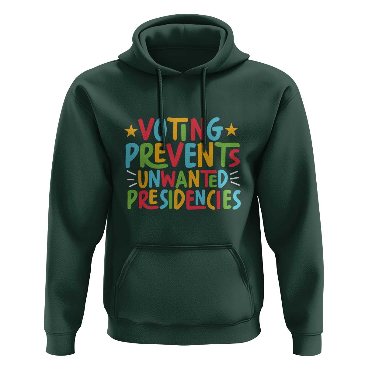 Voting Prevents Unwanted Presidencies Hoodie Colorful US Presidential Election Political 2024 Star - Wonder Print Shop