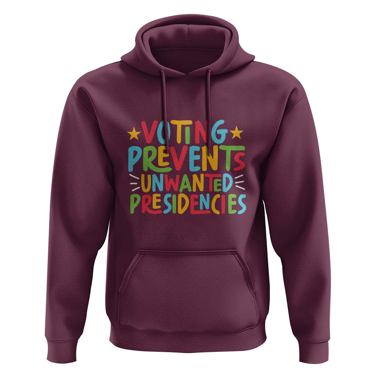 Voting Prevents Unwanted Presidencies Hoodie Colorful US Presidential Election Political 2024 Star - Wonder Print Shop