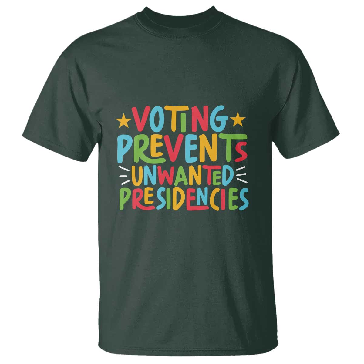 Voting Prevents Unwanted Presidencies T Shirt Colorful US Presidential Election Political 2024 Star - Wonder Print Shop