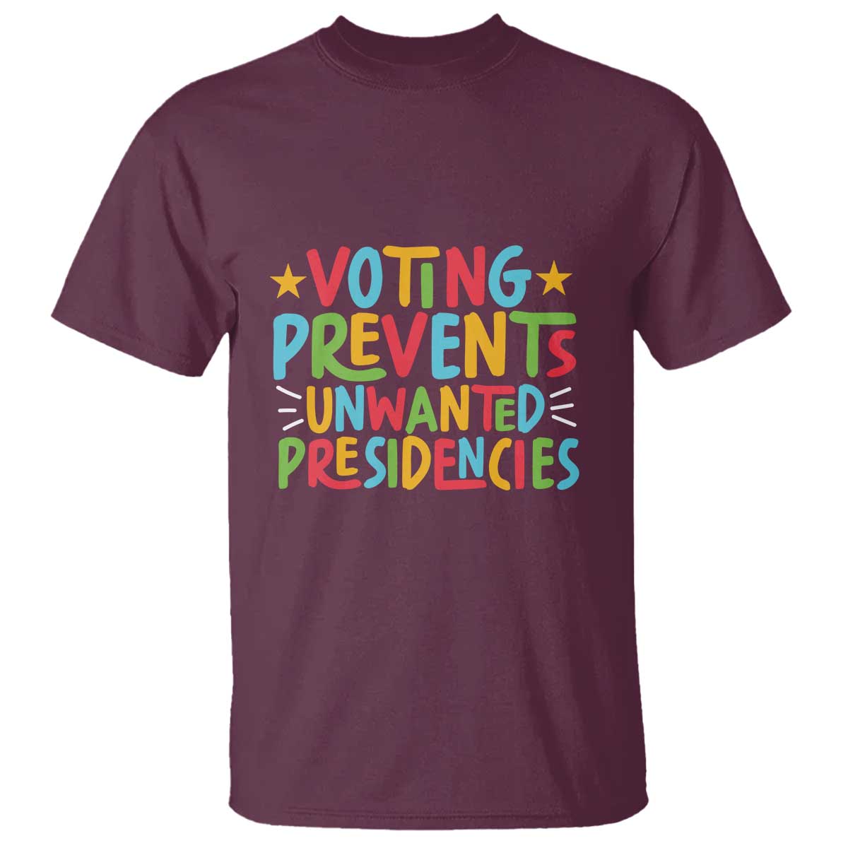 Voting Prevents Unwanted Presidencies T Shirt Colorful US Presidential Election Political 2024 Star - Wonder Print Shop