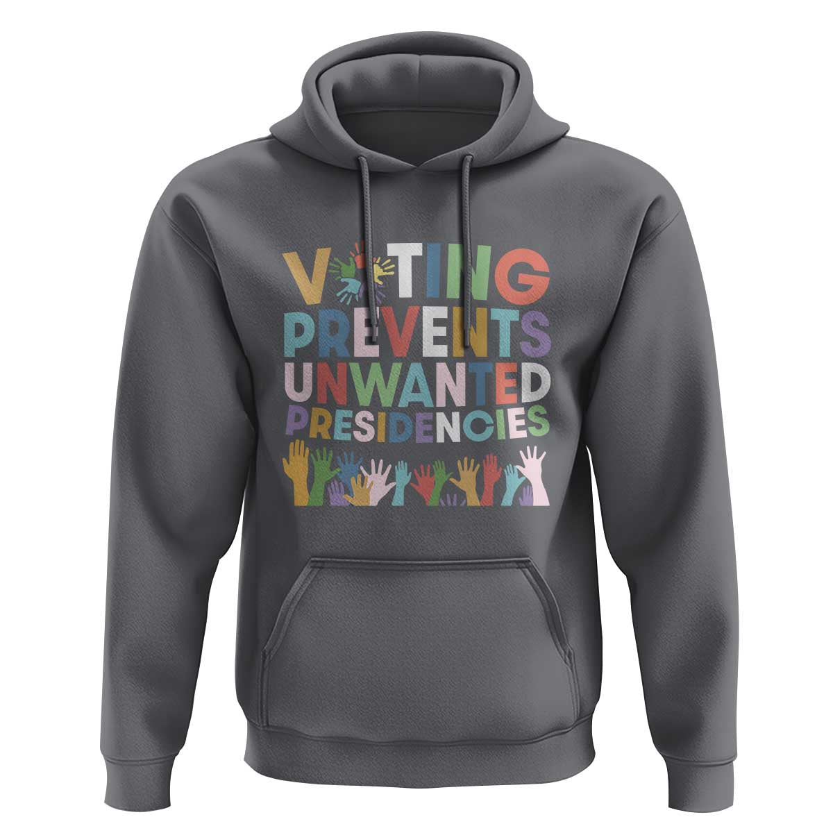 Voting Prevents Unwanted Presidencies Hoodie US Presidential Election Political 2024 Hand - Wonder Print Shop