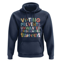 Voting Prevents Unwanted Presidencies Hoodie US Presidential Election Political 2024 Hand - Wonder Print Shop
