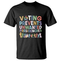 Voting Prevents Unwanted Presidencies T Shirt US Presidential Election Political 2024 Hand - Wonder Print Shop