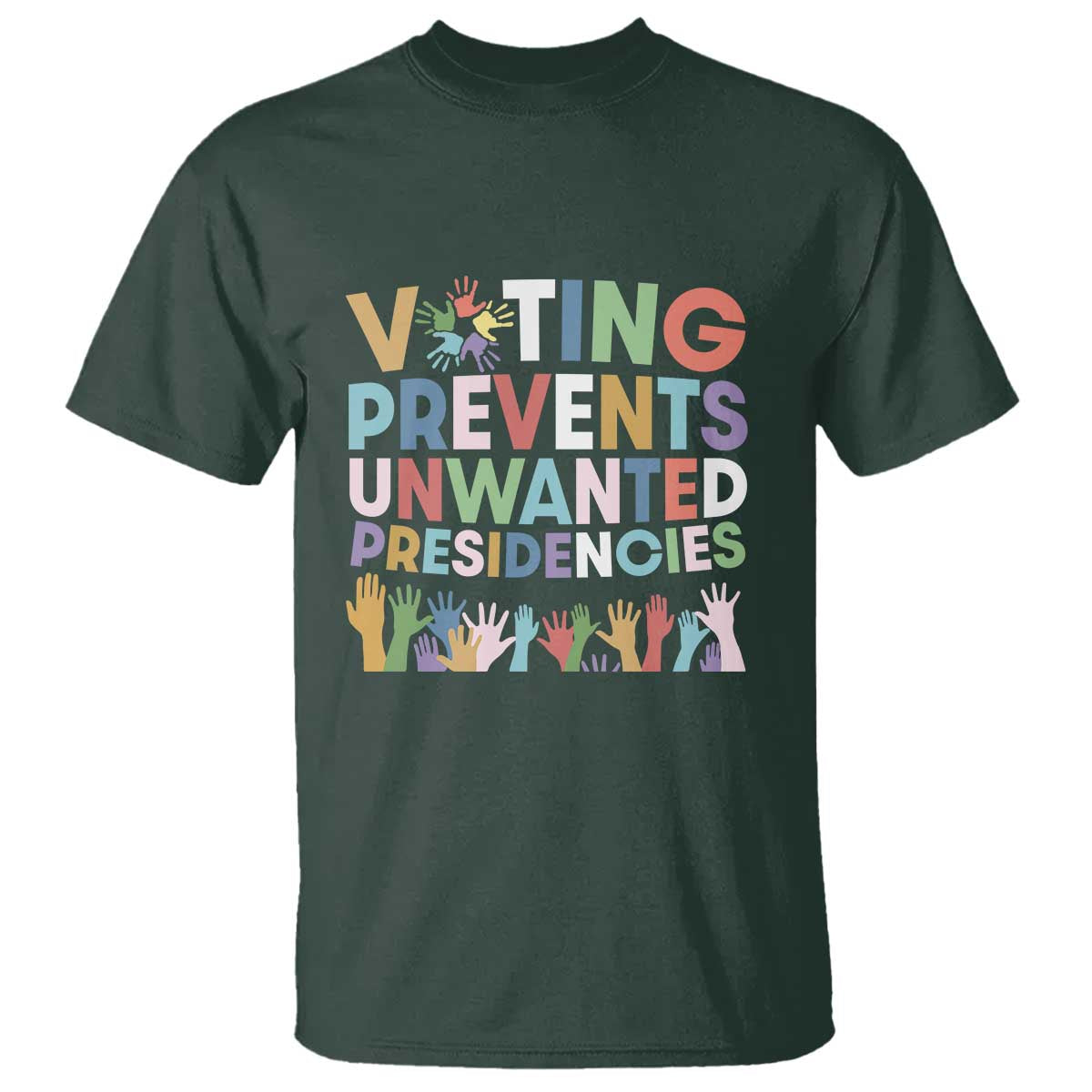 Voting Prevents Unwanted Presidencies T Shirt US Presidential Election Political 2024 Hand - Wonder Print Shop