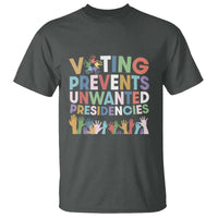 Voting Prevents Unwanted Presidencies T Shirt US Presidential Election Political 2024 Hand - Wonder Print Shop