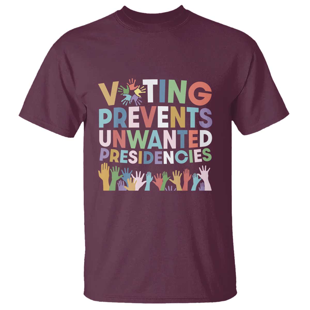 Voting Prevents Unwanted Presidencies T Shirt US Presidential Election Political 2024 Hand - Wonder Print Shop