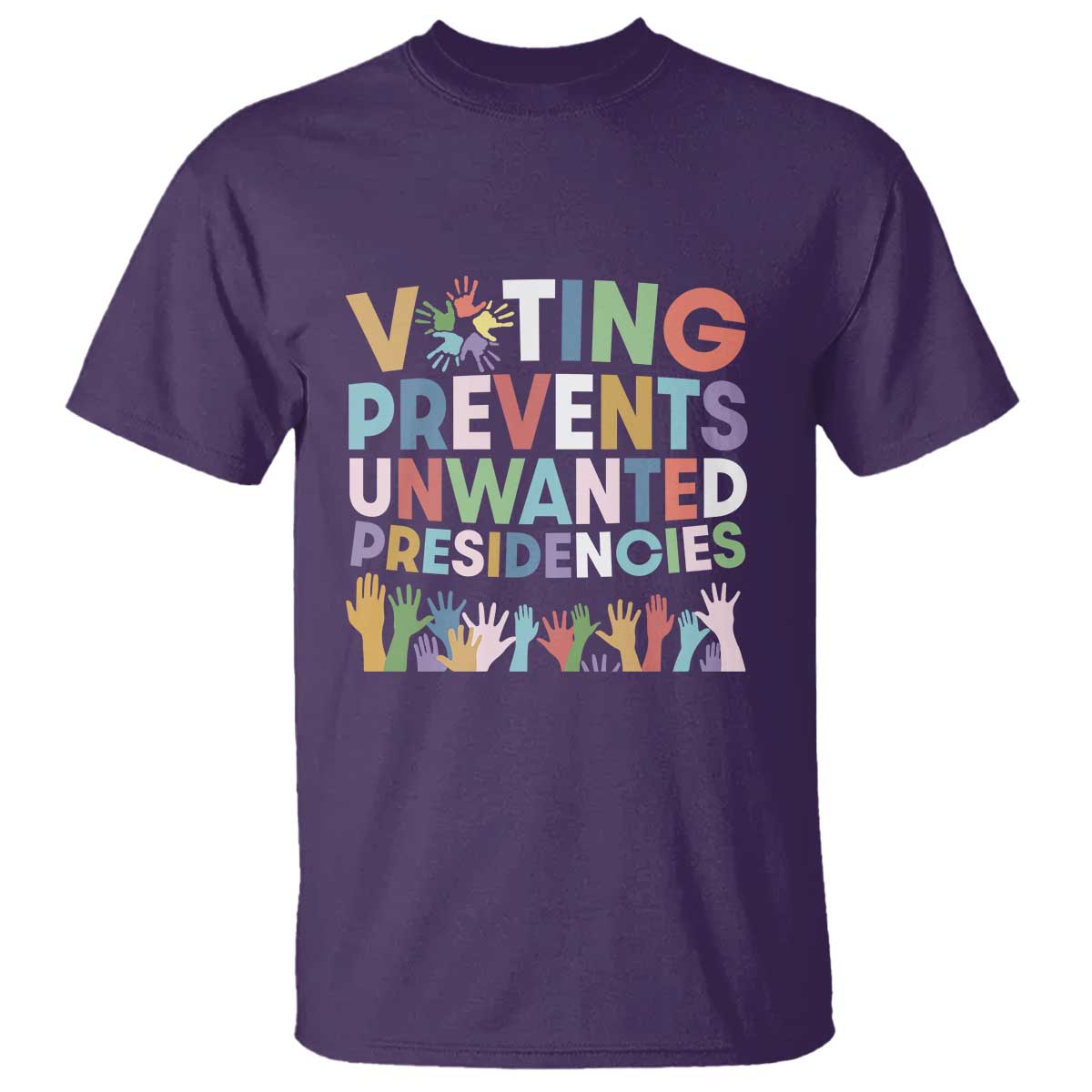 Voting Prevents Unwanted Presidencies T Shirt US Presidential Election Political 2024 Hand - Wonder Print Shop