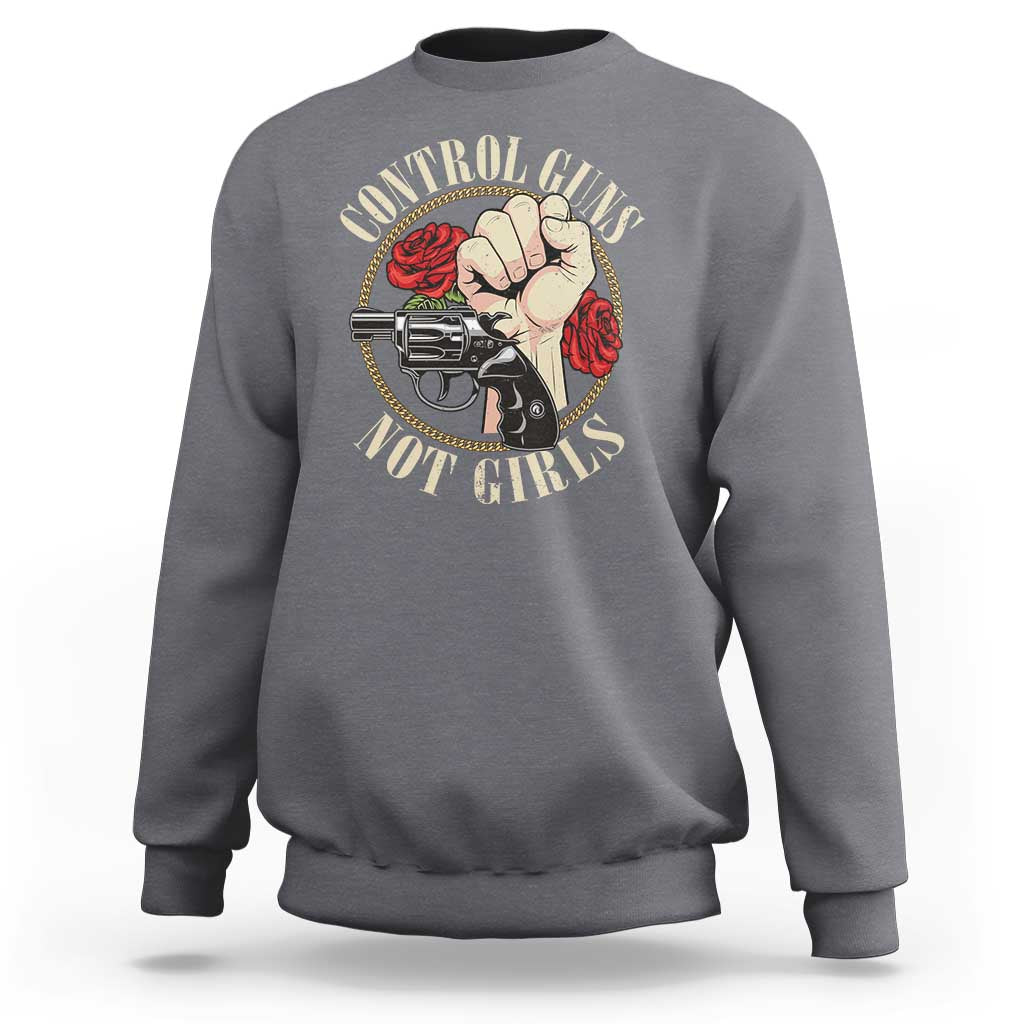 Harris Walz Feminist Sweatshirt Control Guns Not Girls Women's Rights Roses Hand Fist - Wonder Print Shop