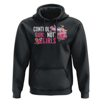 Harris Walz Feminist Hoodie Control Guns Not Girls Women's Rights Flower - Wonder Print Shop