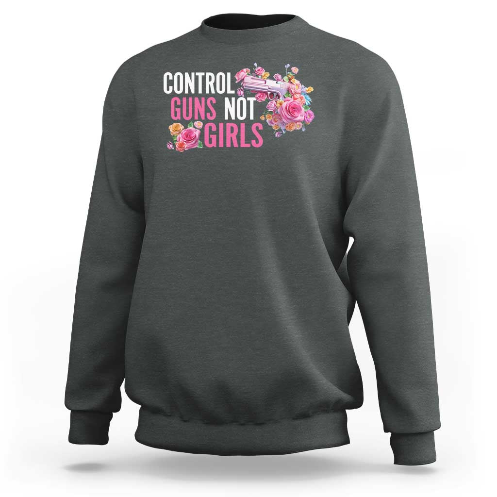 Harris Walz Feminist Sweatshirt Control Guns Not Girls Women's Rights Flower - Wonder Print Shop