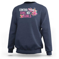 Harris Walz Feminist Sweatshirt Control Guns Not Girls Women's Rights Flower - Wonder Print Shop