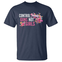 Harris Walz Feminist T Shirt Control Guns Not Girls Women's Rights Flower - Wonder Print Shop
