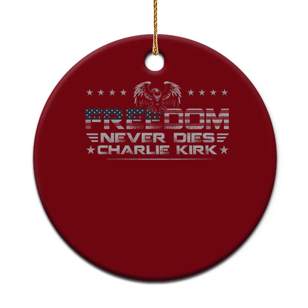 Freedom Never Dies Charlie Kirk Ceramic Ornament Vintage American Flag - Wonder Print Shop