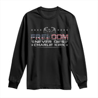 Freedom Never Dies Charlie Kirk Long Sleeve Shirt Vintage American Flag - Wonder Print Shop