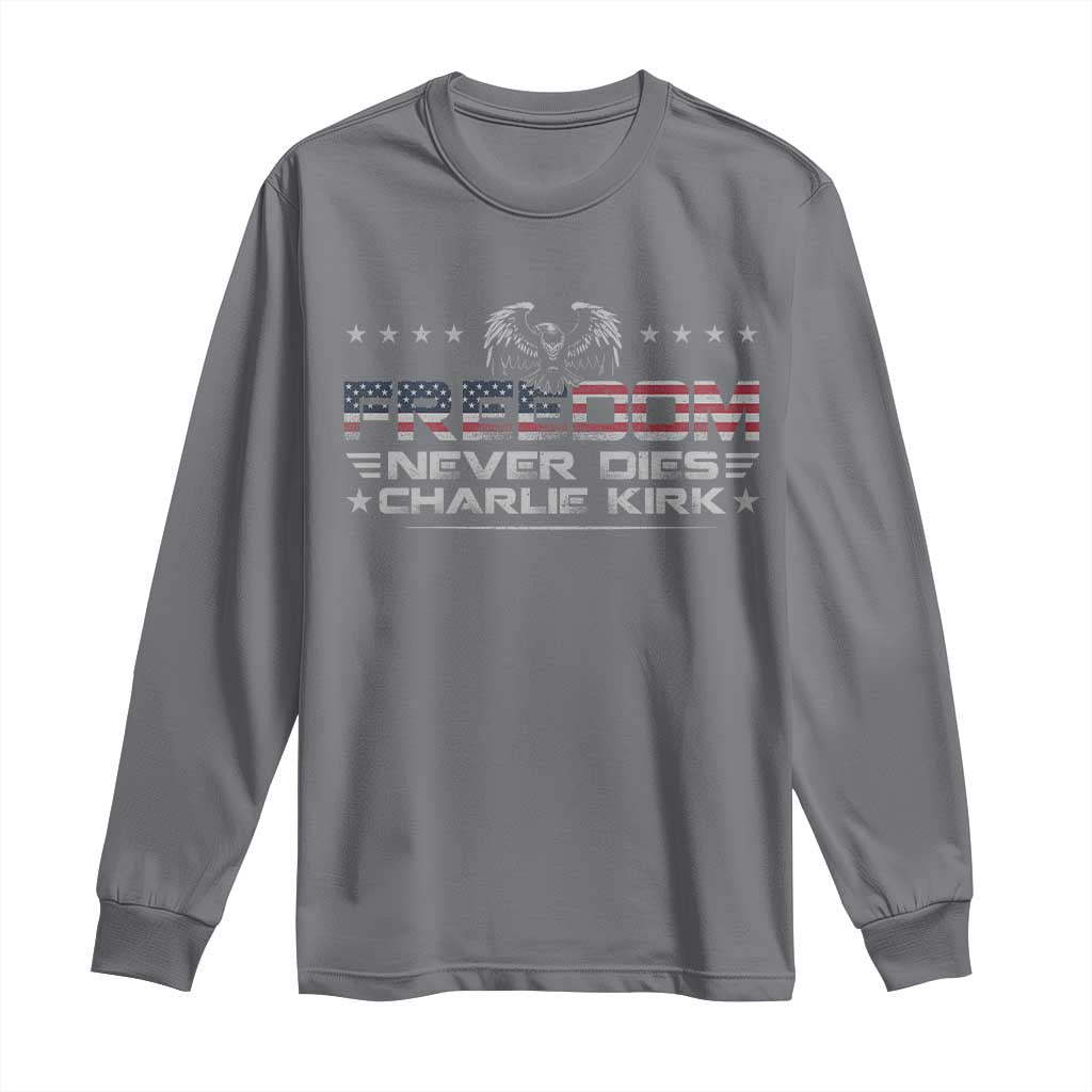 Freedom Never Dies Charlie Kirk Long Sleeve Shirt Vintage American Flag - Wonder Print Shop
