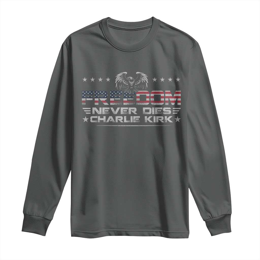Freedom Never Dies Charlie Kirk Long Sleeve Shirt Vintage American Flag - Wonder Print Shop