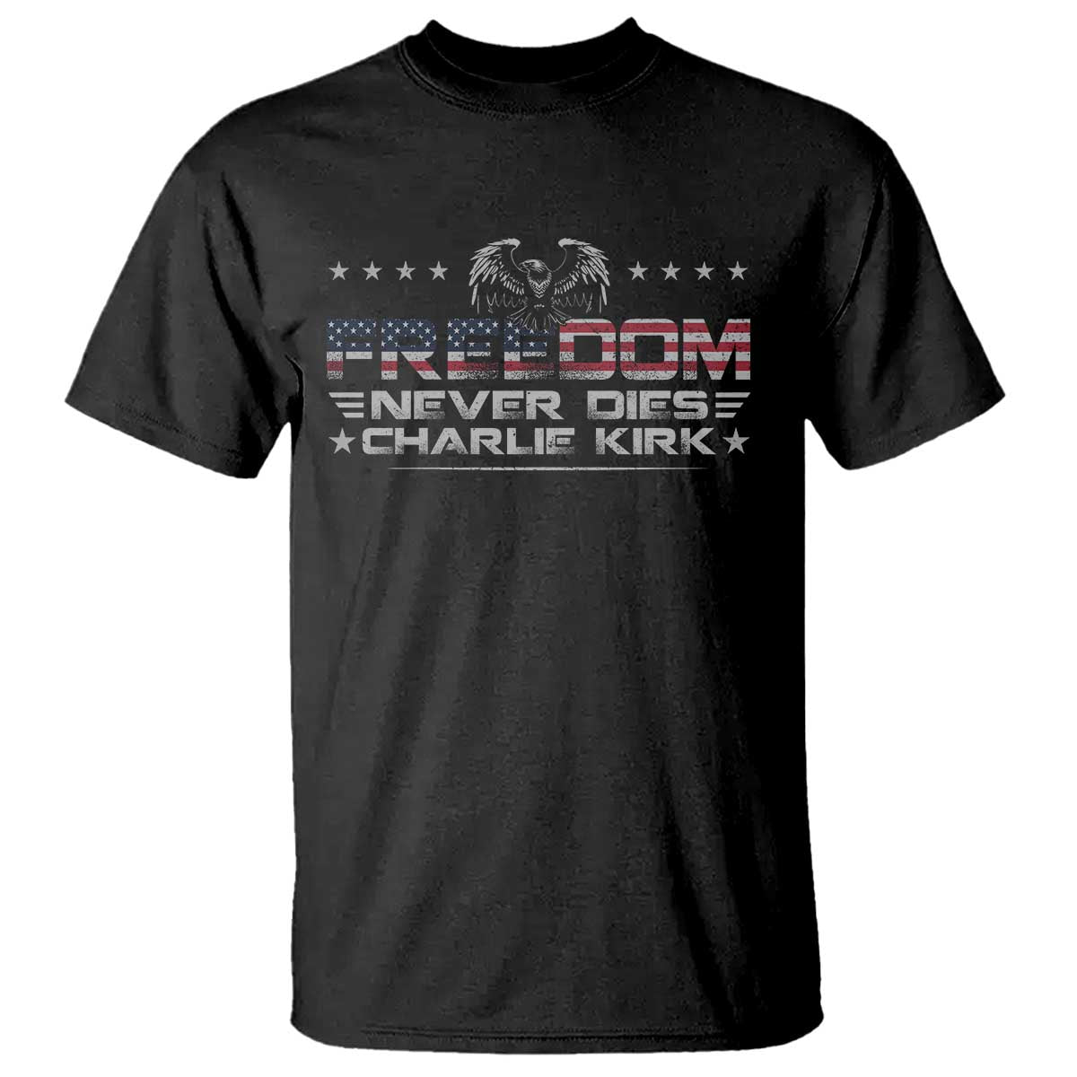 Freedom Never Dies Charlie Kirk T Shirt Vintage American Flag - Wonder Print Shop