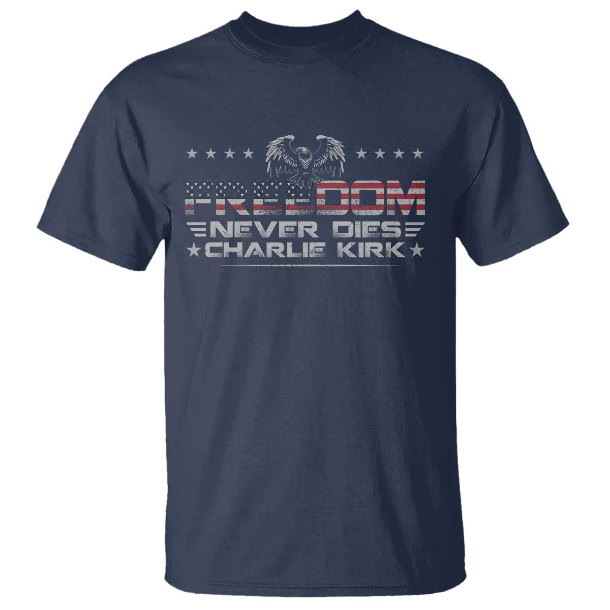 Freedom Never Dies Charlie Kirk T Shirt Vintage American Flag - Wonder Print Shop