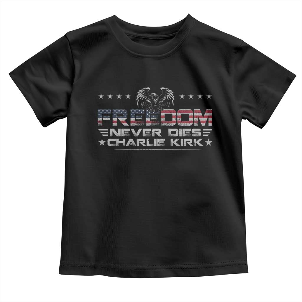 Freedom Never Dies Charlie Kirk Toddler T Shirt Vintage American Flag - Wonder Print Shop