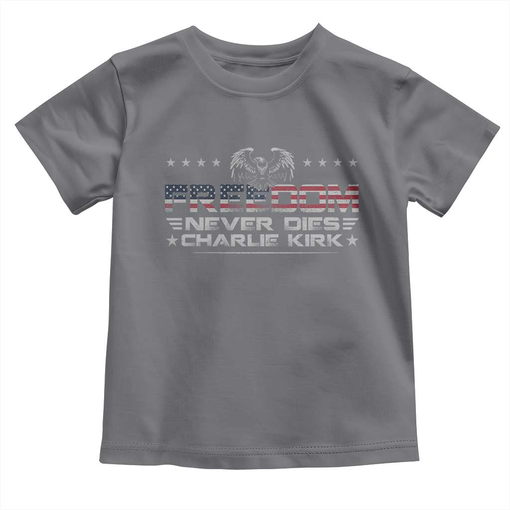 Freedom Never Dies Charlie Kirk Toddler T Shirt Vintage American Flag - Wonder Print Shop