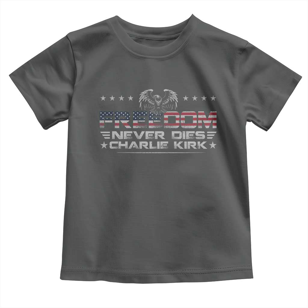 Freedom Never Dies Charlie Kirk Toddler T Shirt Vintage American Flag - Wonder Print Shop