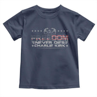 Freedom Never Dies Charlie Kirk Toddler T Shirt Vintage American Flag - Wonder Print Shop