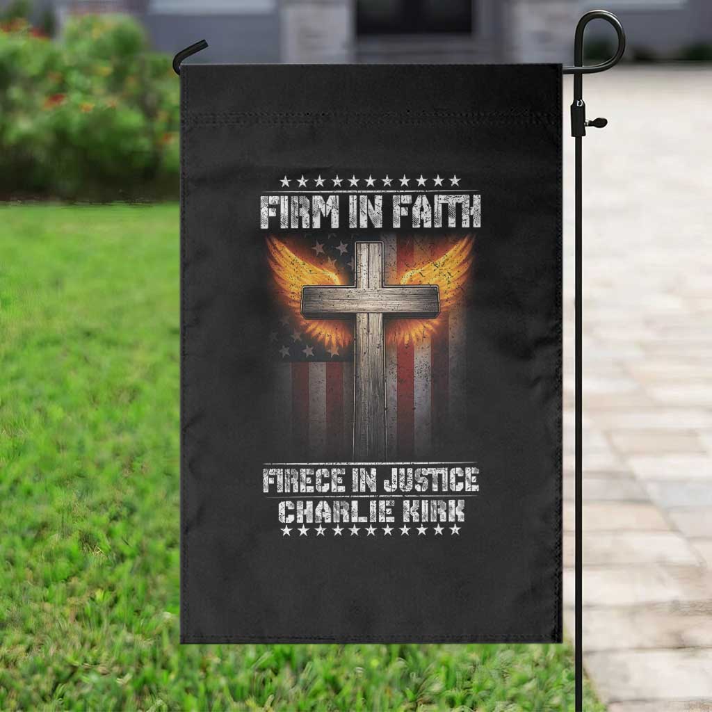Firm In Faith Fierce In Justice Charlie Kirk Garden Flag Christian Cross American Flag - Wonder Print Shop