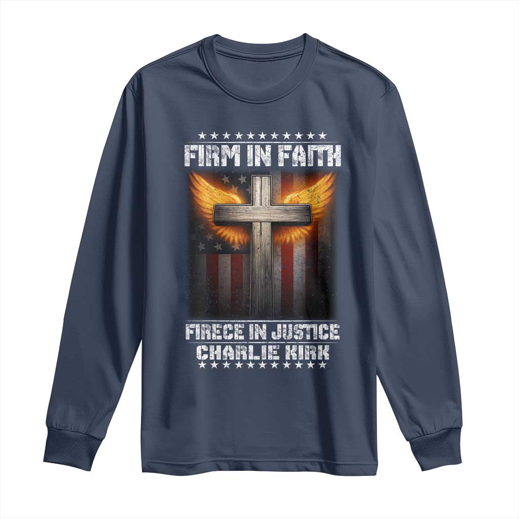 Firm In Faith Fierce In Justice Charlie Kirk Long Sleeve Shirt Christian Cross American Flag - Wonder Print Shop