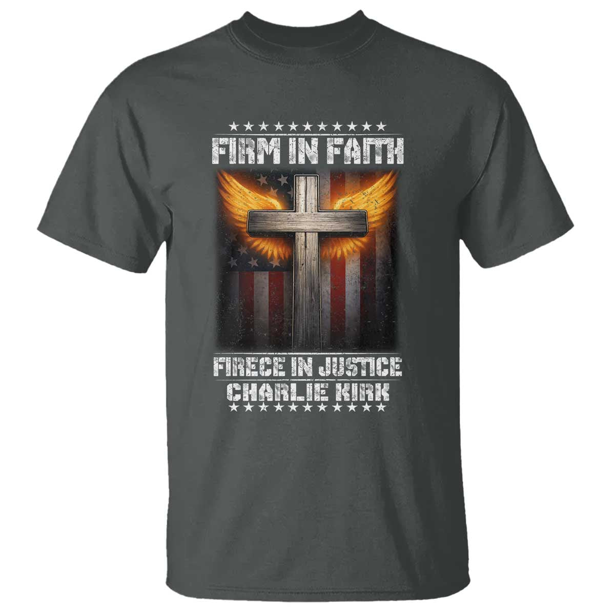 Firm In Faith Fierce In Justice Charlie Kirk T Shirt Christian Cross American Flag - Wonder Print Shop