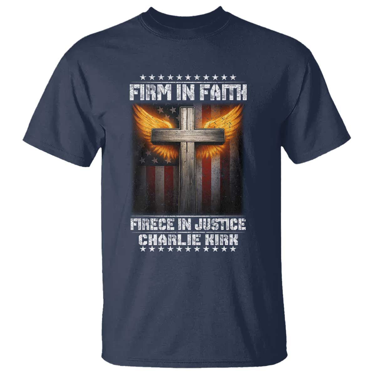 Firm In Faith Fierce In Justice Charlie Kirk T Shirt Christian Cross American Flag - Wonder Print Shop