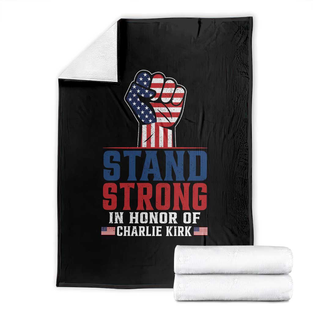 Stand Strong In Honor Of Charlie Kirk Throw Blanket Handfist American Flag - Wonder Print Shop