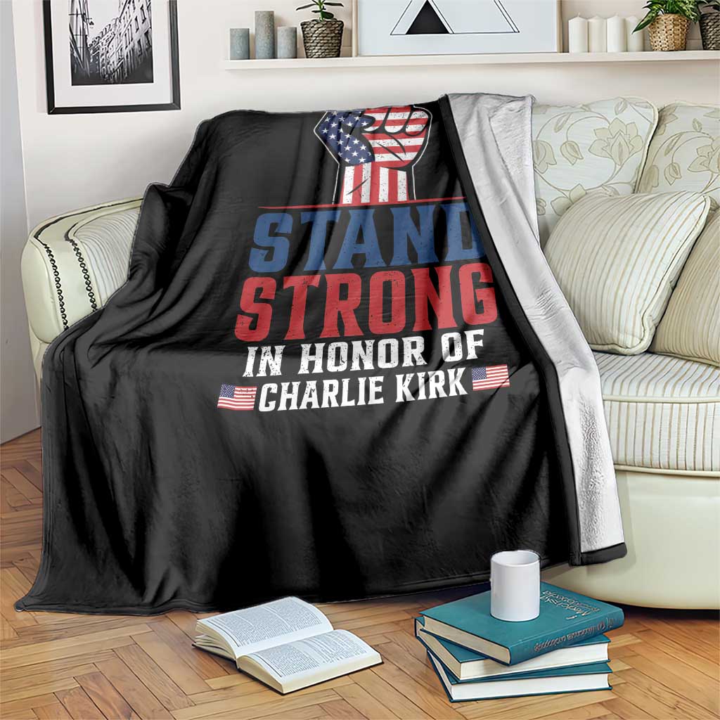 Stand Strong In Honor Of Charlie Kirk Throw Blanket Handfist American Flag - Wonder Print Shop