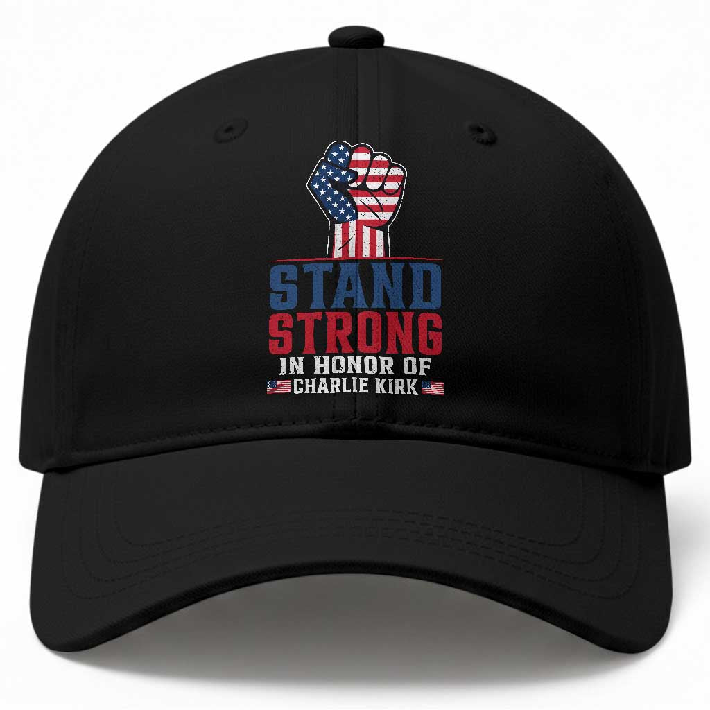 Stand Strong In Honor Of Charlie Kirk Baseball Cap Handfist American Flag