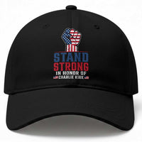 Stand Strong In Honor Of Charlie Kirk Baseball Cap Handfist American Flag