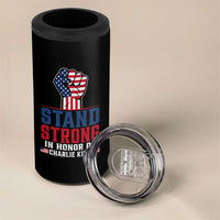 Stand Strong In Honor Of Charlie Kirk 4 in 1 Can Cooler Tumbler Handfist American Flag - Wonder Print Shop