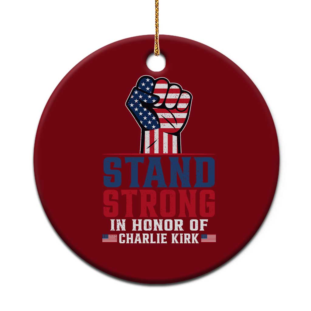 Stand Strong In Honor Of Charlie Kirk Ceramic Ornament Handfist American Flag - Wonder Print Shop