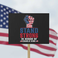 Stand Strong In Honor Of Charlie Kirk Protest Sign Handfist American Flag - Wonder Print Shop