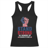 Stand Strong In Honor Of Charlie Kirk Racerback Tank Top Handfist American Flag - Wonder Print Shop